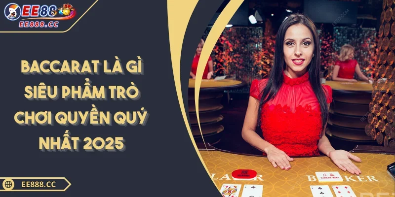 Baccarat Là Gì