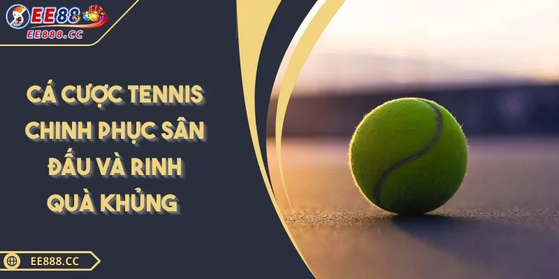 Cá Cược Tennis