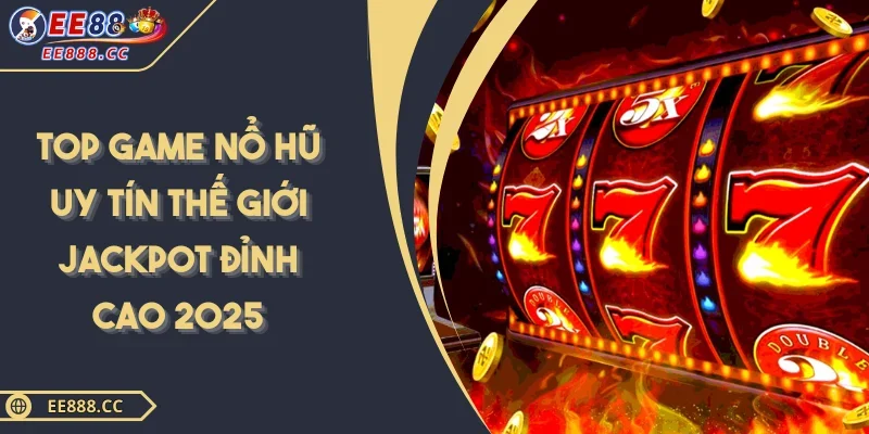 Top Game Nổ Hũ Uy Tín